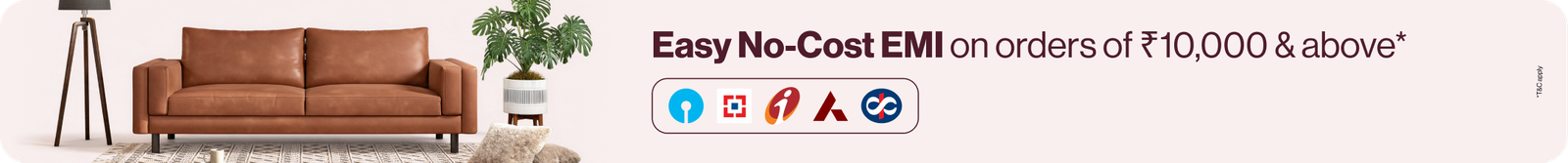 Easy No-Cost EMI on orders of ₹10,000 and above